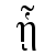 ᾗ | Times New Roman, Regular